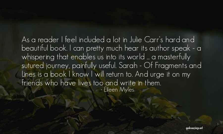 Hard Journey Quotes By Eileen Myles Hard Journey Quotes By Eileen Myles