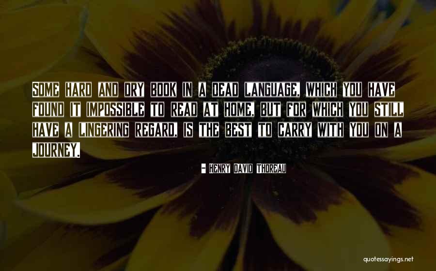 Hard Journey Quotes By Henry David Thoreau Hard Journey Quotes By Henry David Thoreau