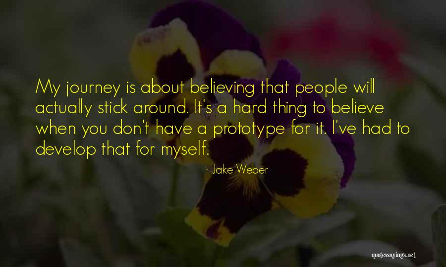 Hard Journey Quotes By Jake Weber Hard Journey Quotes By Jake Weber