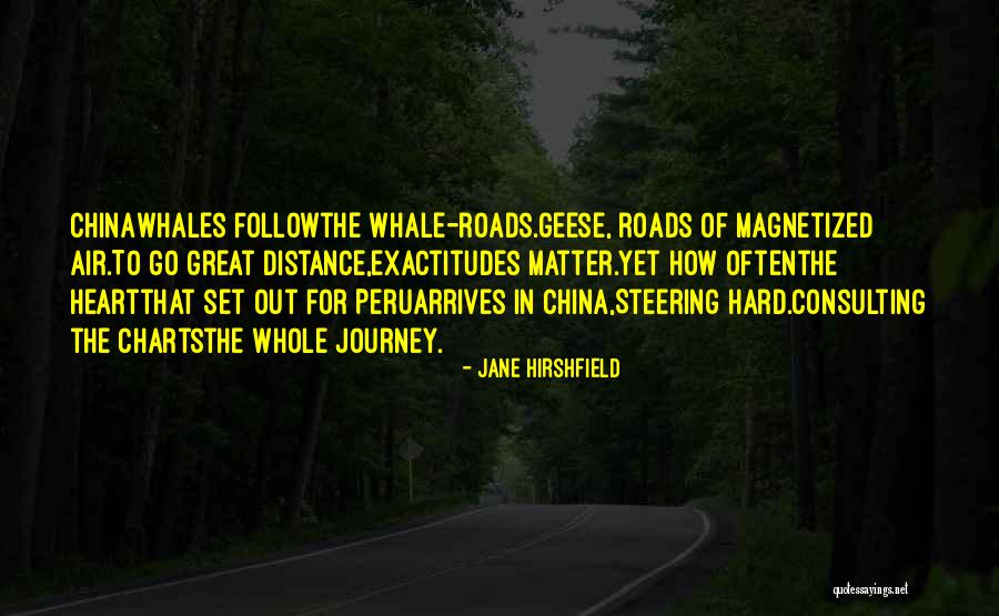 Hard Journey Quotes By Jane Hirshfield Hard Journey Quotes By Jane Hirshfield