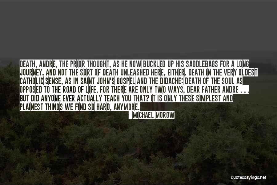 Hard Journey Quotes By Michael Morow Hard Journey Quotes By Michael Morow