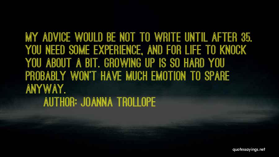 Hard Knock Life Quotes By Joanna Trollope