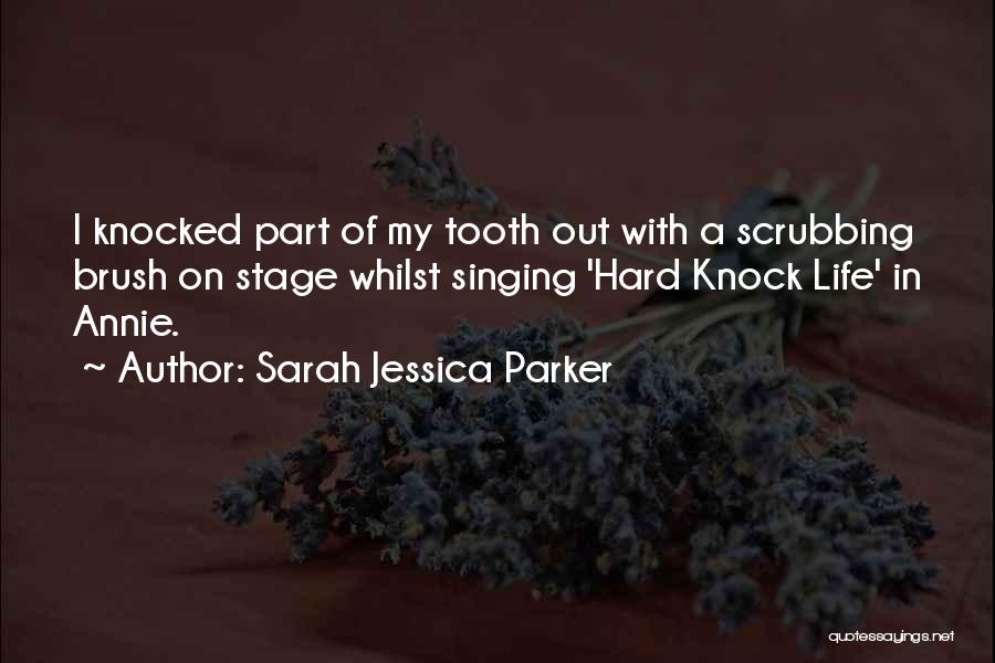 Hard Knock Quotes By Sarah Jessica Parker