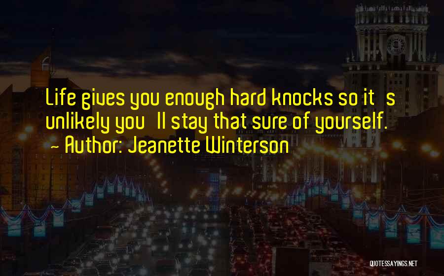 Hard Knocks Of Life Quotes By Jeanette Winterson
