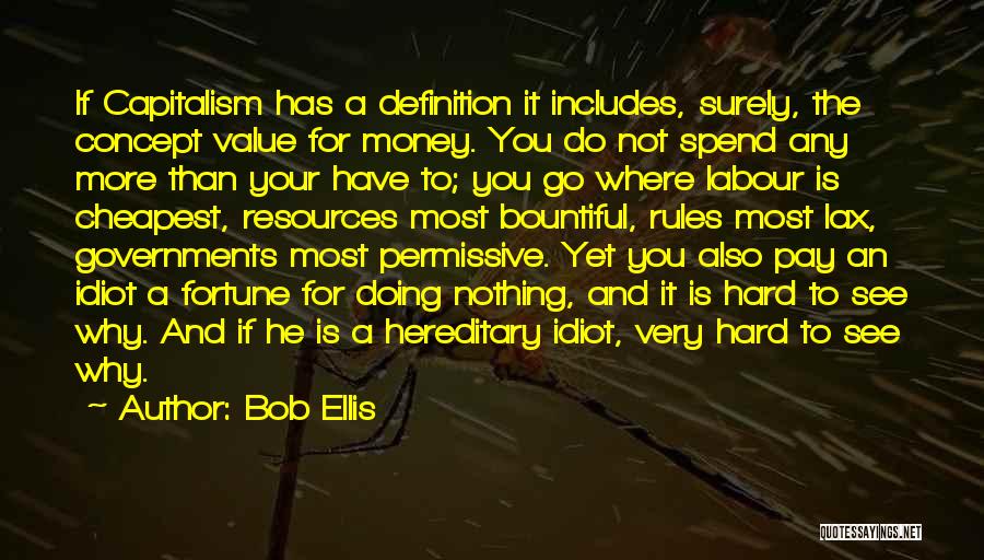 Hard Labour Quotes By Bob Ellis