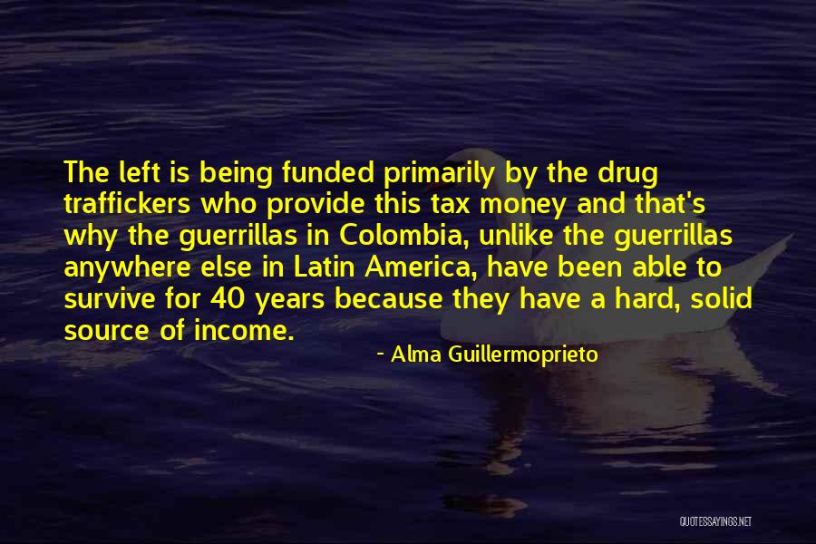 Hard Latin Quotes By Alma Guillermoprieto Hard Latin Quotes By Alma Guillermoprieto