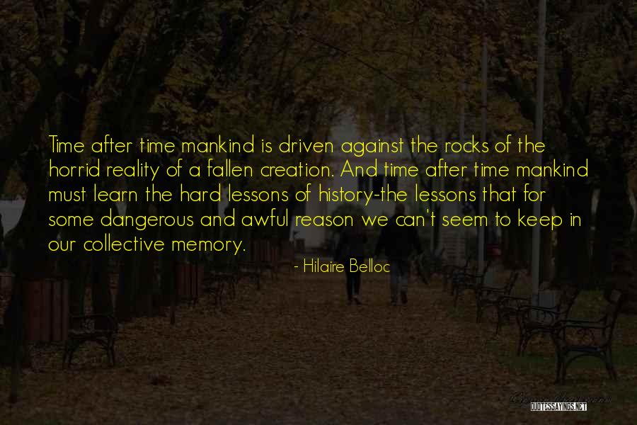 Hard Lessons To Learn Quotes By Hilaire Belloc Hard Lessons To Learn Quotes By Hilaire Belloc