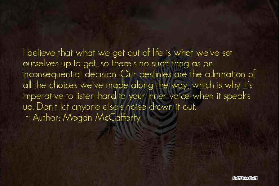 Hard Life Choices Quotes By Megan McCafferty