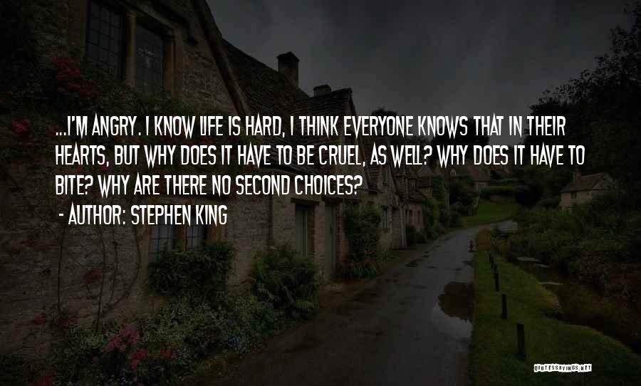 Hard Life Choices Quotes By Stephen King
