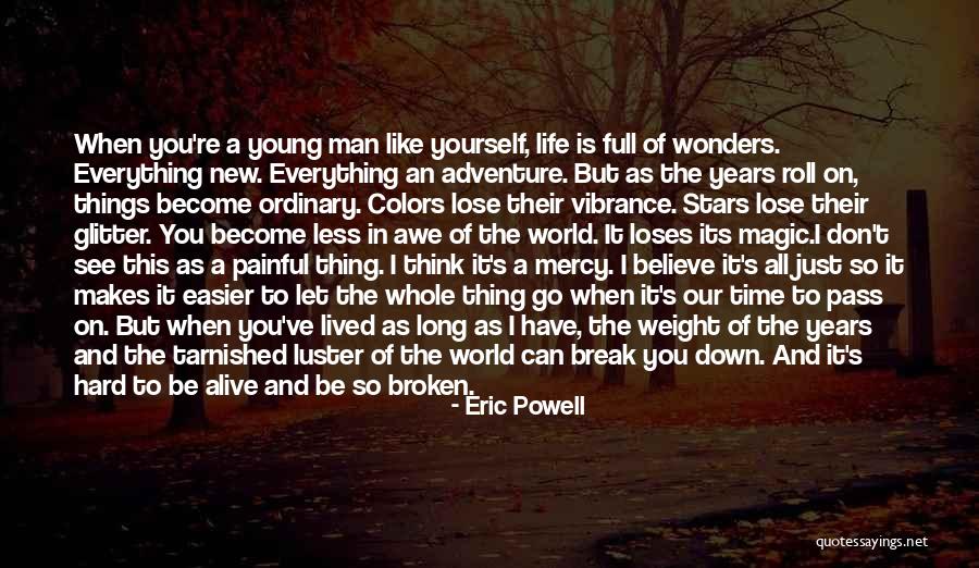 Hard Life Growing Up Quotes By Eric Powell