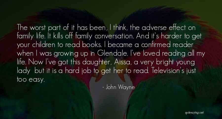 Hard Life Growing Up Quotes By John Wayne Hard Life Growing Up Quotes By John Wayne