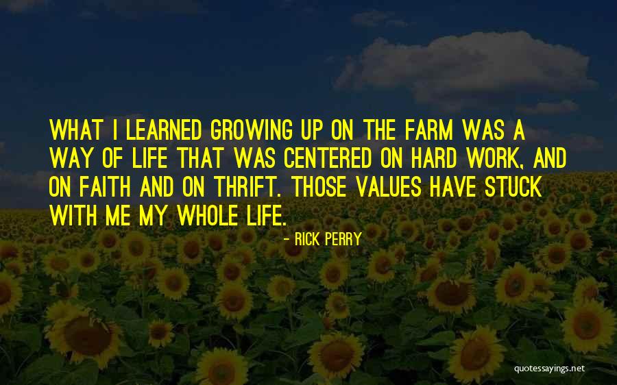 Hard Life Growing Up Quotes By Rick Perry