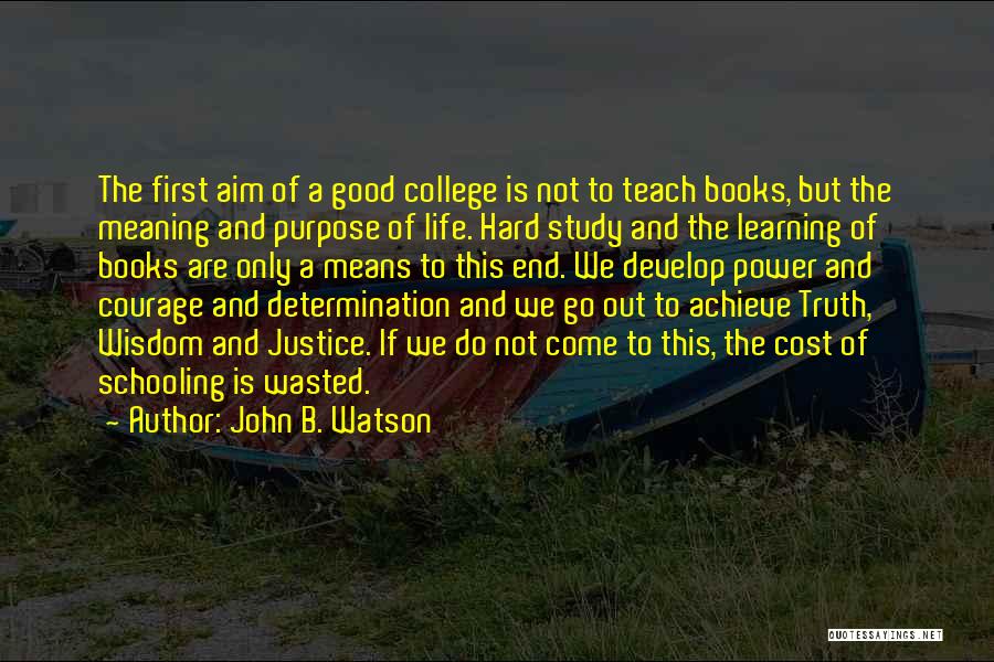 Hard Life Life Quotes By John B. Watson