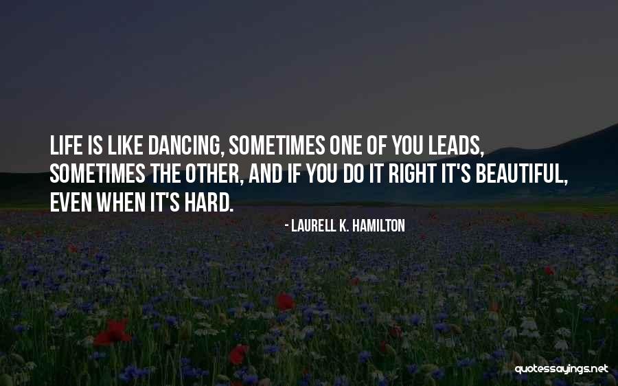 Hard Life Love Quotes By Laurell K. Hamilton Hard Life Love Quotes By Laurell K. Hamilton