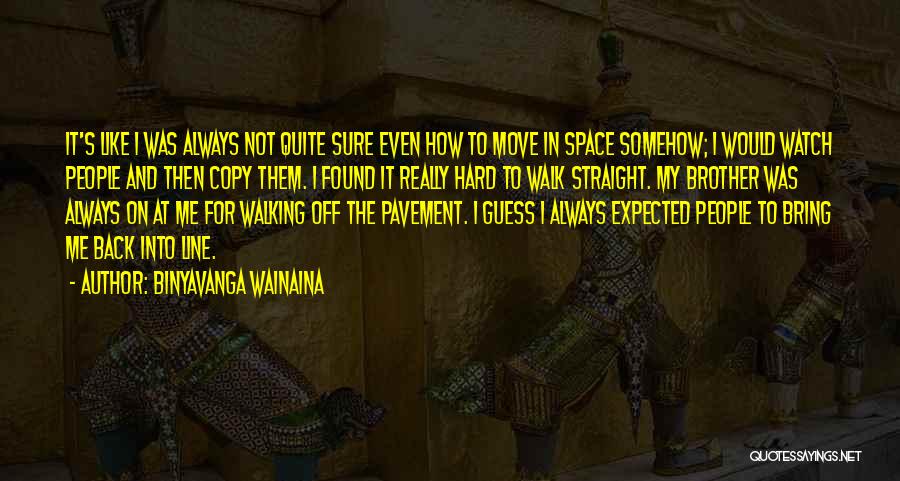 Hard Line Quotes By Binyavanga Wainaina