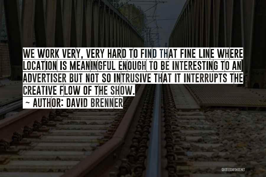 Hard Line Quotes By David Brenner