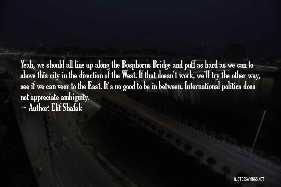 Hard Line Quotes By Elif Shafak