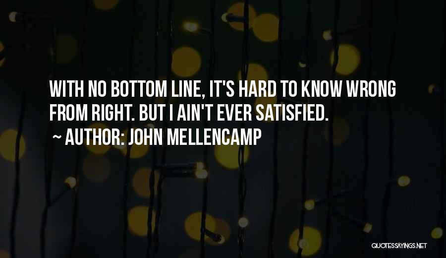 Hard Line Quotes By John Mellencamp