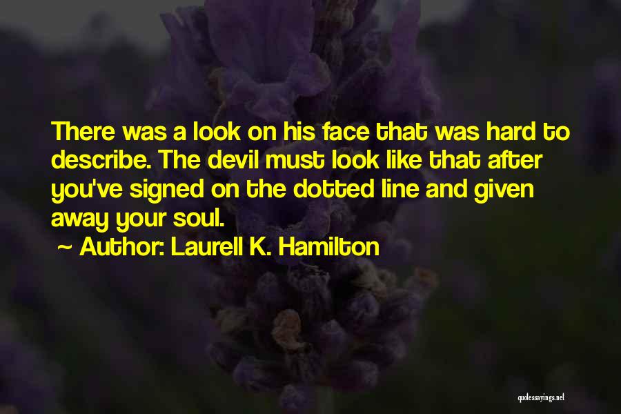 Hard Line Quotes By Laurell K. Hamilton