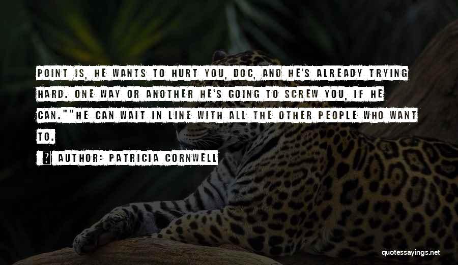 Hard Line Quotes By Patricia Cornwell