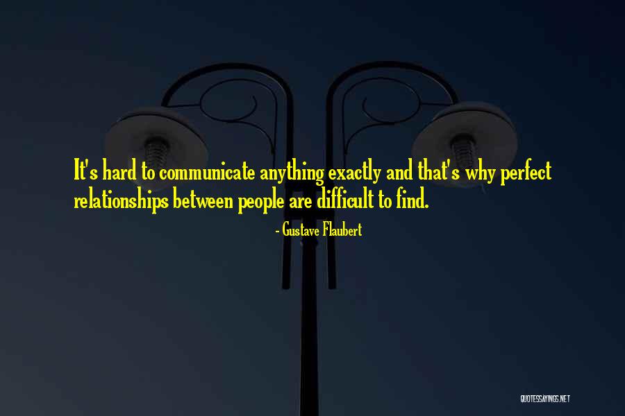 Hard Love Relationships Quotes By Gustave Flaubert Hard Love Relationships Quotes By Gustave Flaubert