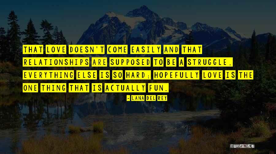 Hard Love Relationships Quotes By Lana Del Rey Hard Love Relationships Quotes By Lana Del Rey