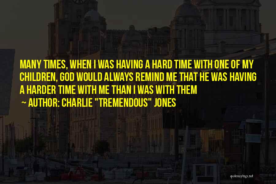 Hard Love Times Quotes By Charlie 