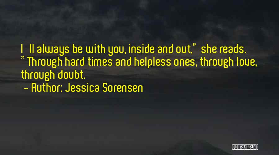 Hard Love Times Quotes By Jessica Sorensen