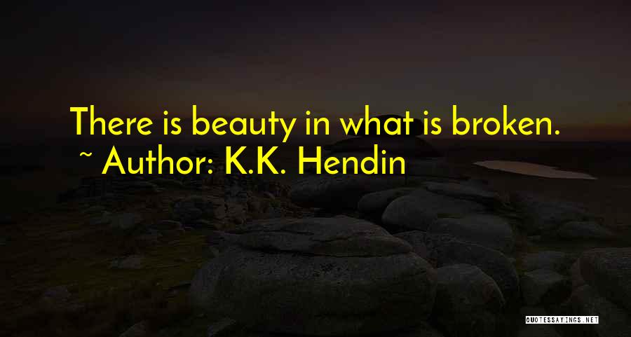 Hard Love Times Quotes By K.K. Hendin