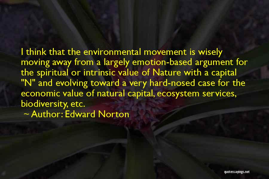 Hard Nosed Quotes By Edward Norton