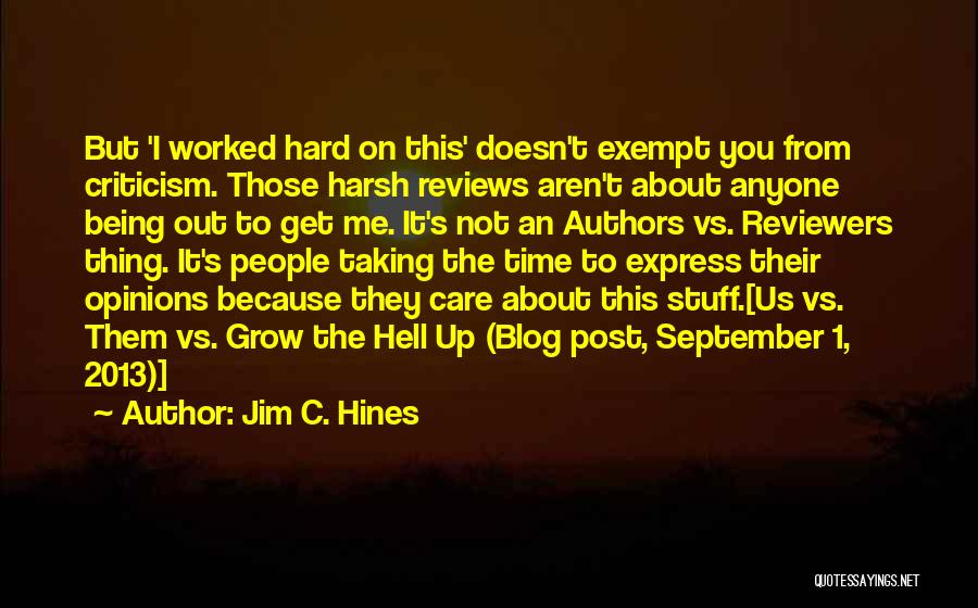 Hard Not To Care Quotes By Jim C. Hines