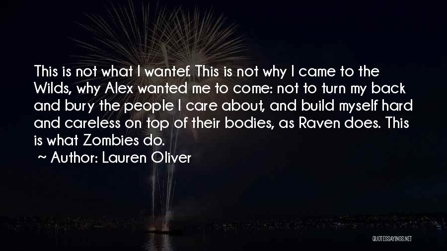 Hard Not To Care Quotes By Lauren Oliver