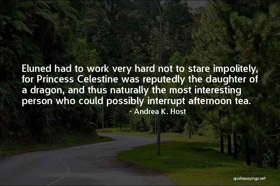 Hard Not To Stare Quotes By Andrea K. Host Hard Not To Stare Quotes By Andrea K. Host