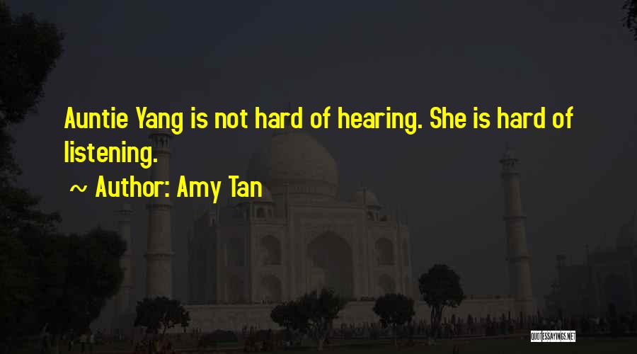 Hard Of Hearing Quotes By Amy Tan