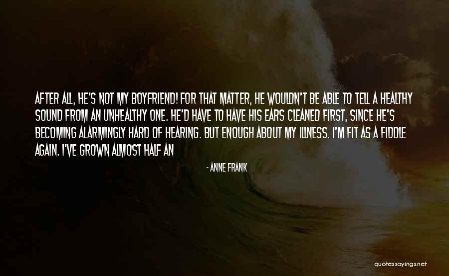 Hard Of Hearing Quotes By Anne Frank