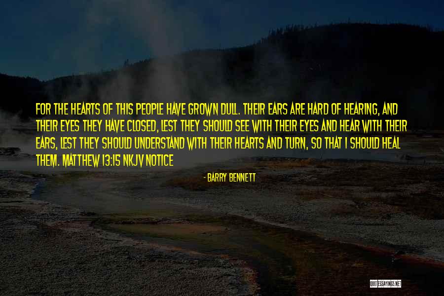 Hard Of Hearing Quotes By Barry Bennett Hard Of Hearing Quotes By Barry Bennett