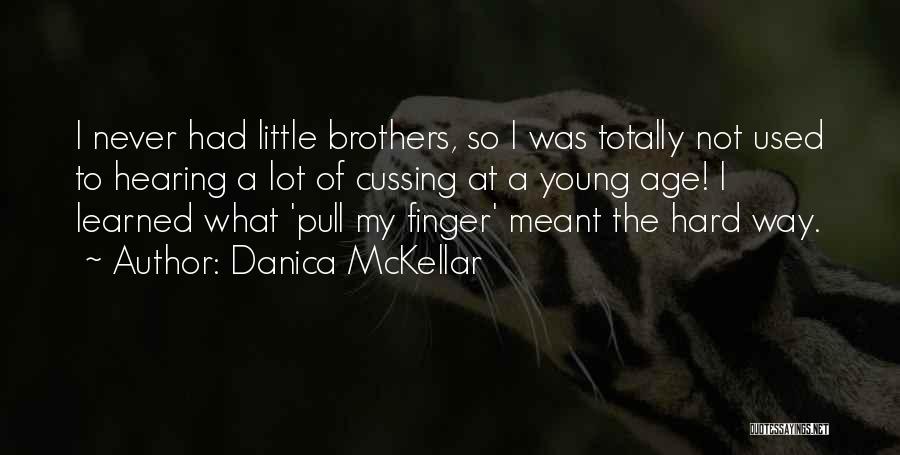 Hard Of Hearing Quotes By Danica McKellar