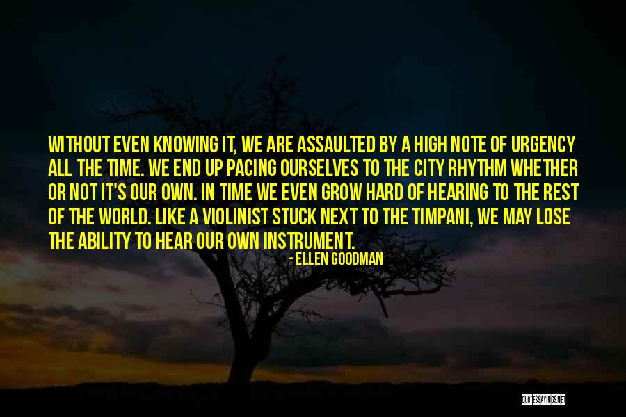 Hard Of Hearing Quotes By Ellen Goodman Hard Of Hearing Quotes By Ellen Goodman