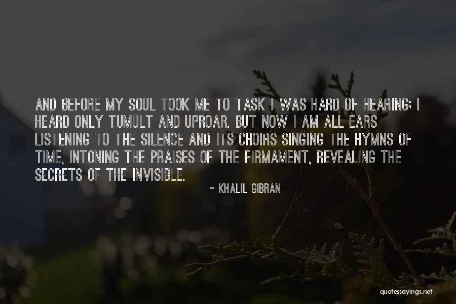 Hard Of Hearing Quotes By Khalil Gibran