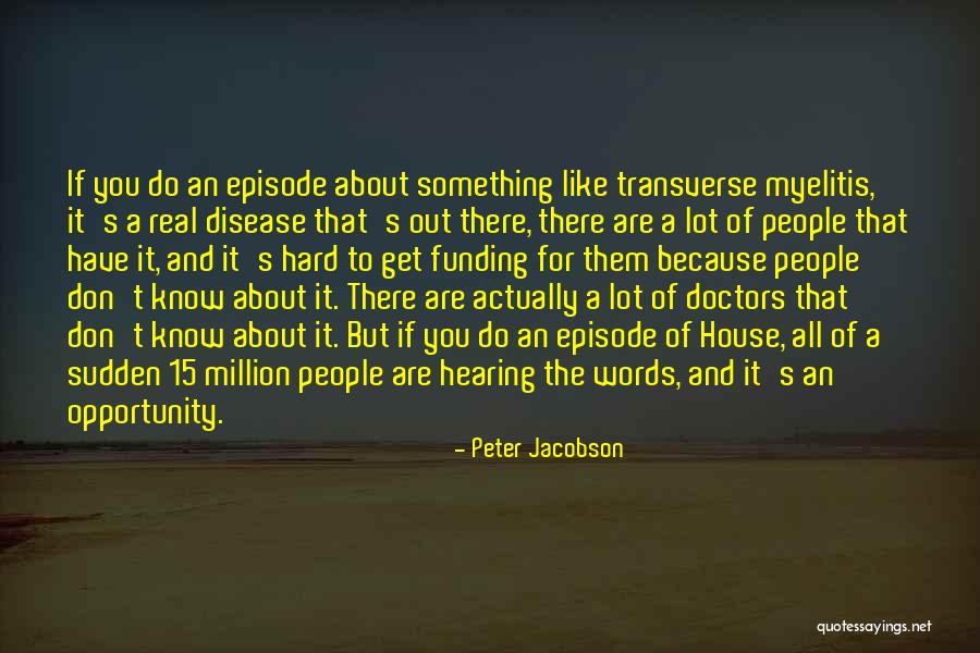 Hard Of Hearing Quotes By Peter Jacobson Hard Of Hearing Quotes By Peter Jacobson