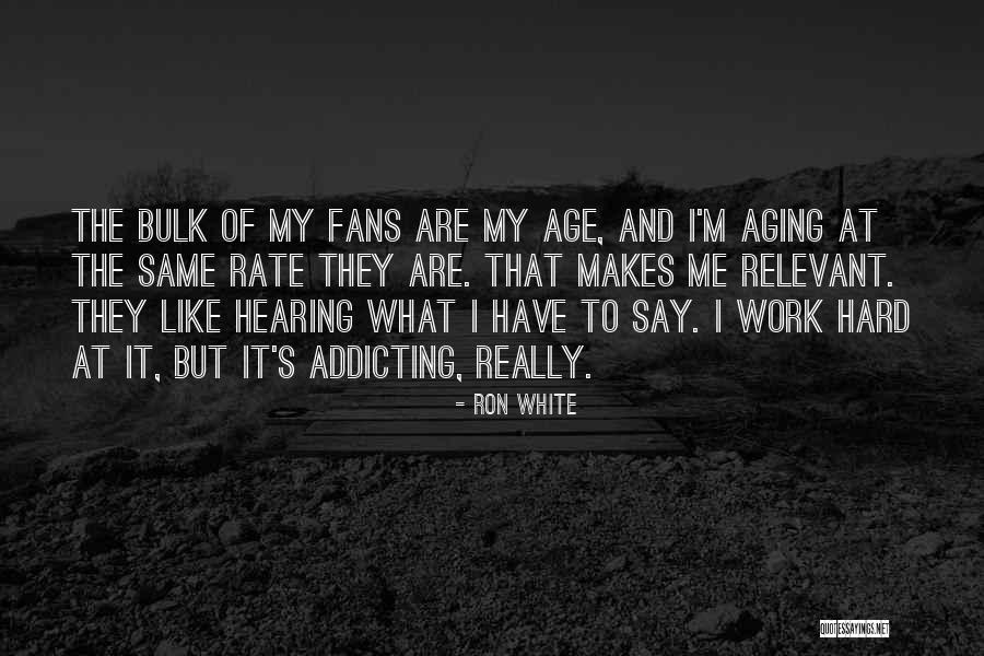 Hard Of Hearing Quotes By Ron White