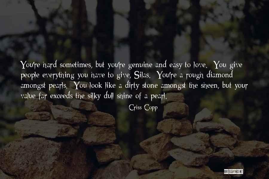 Hard Of Stone Quotes By Criss Copp Hard Of Stone Quotes By Criss Copp