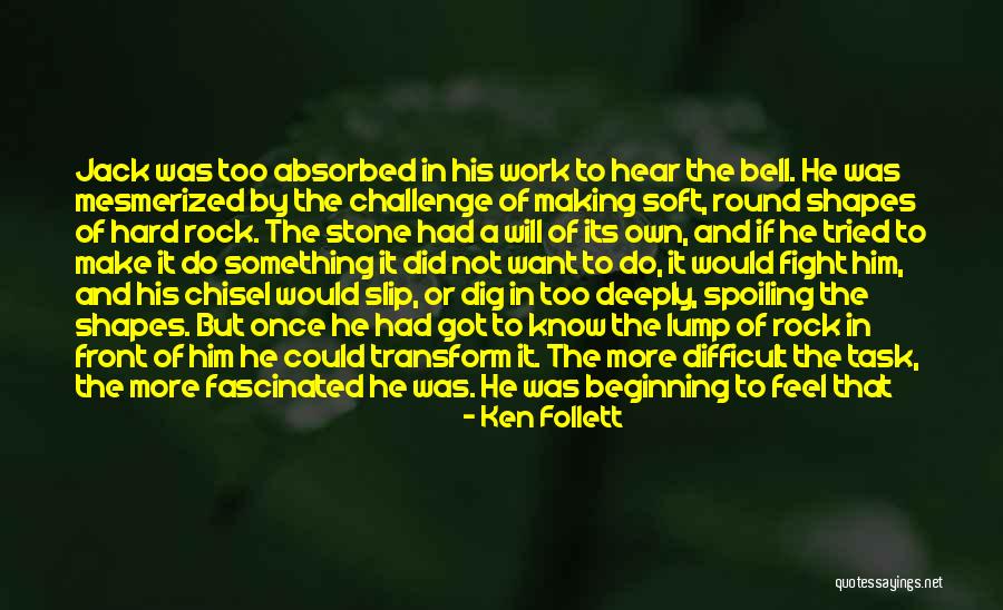 Hard Of Stone Quotes By Ken Follett Hard Of Stone Quotes By Ken Follett