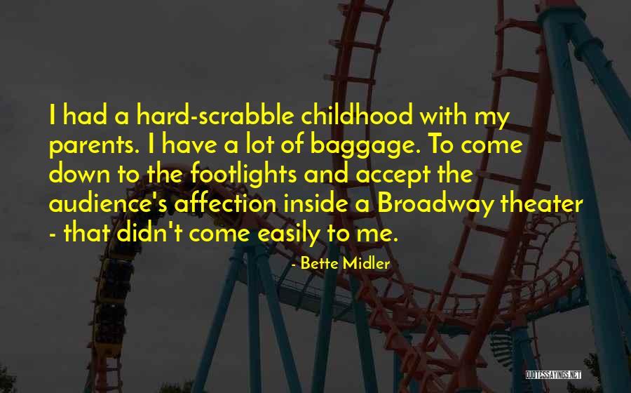 Hard Parents Quotes By Bette Midler Hard Parents Quotes By Bette Midler