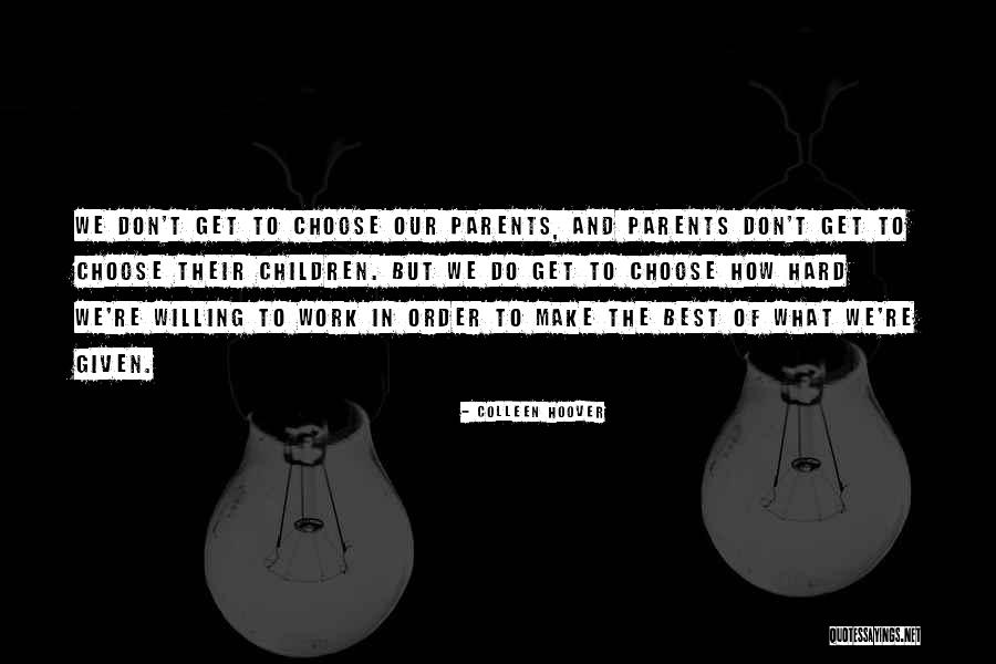 Hard Parents Quotes By Colleen Hoover Hard Parents Quotes By Colleen Hoover