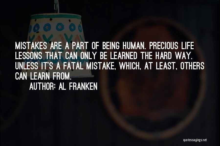 Hard Part Of Life Quotes By Al Franken