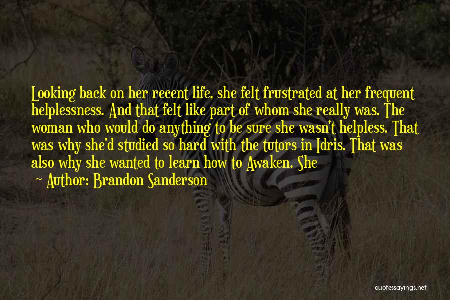 Hard Part Of Life Quotes By Brandon Sanderson