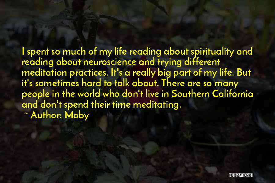 Hard Part Of Life Quotes By Moby