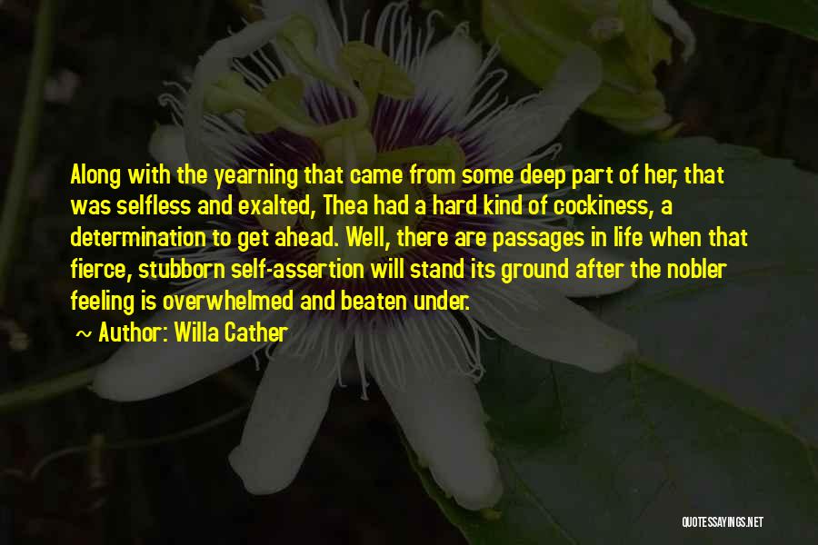 Hard Part Of Life Quotes By Willa Cather