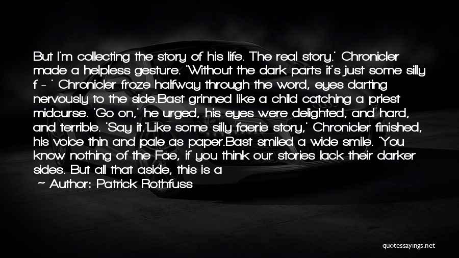 Hard Parts Of Life Quotes By Patrick Rothfuss